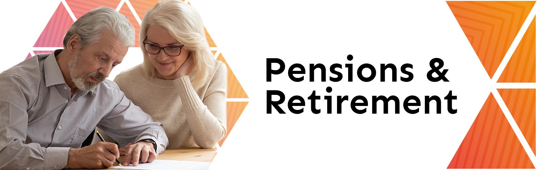 Pensions Retirement